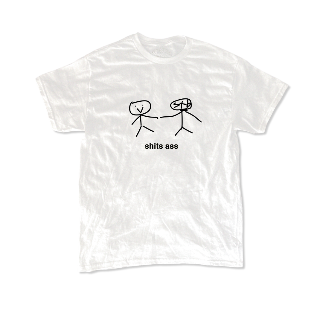 THE "SHITS ASS" TEE