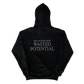 THE "WASTED POTENTIAL" HOODIE