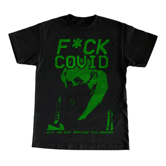 THE "F*CK COVID" TEE